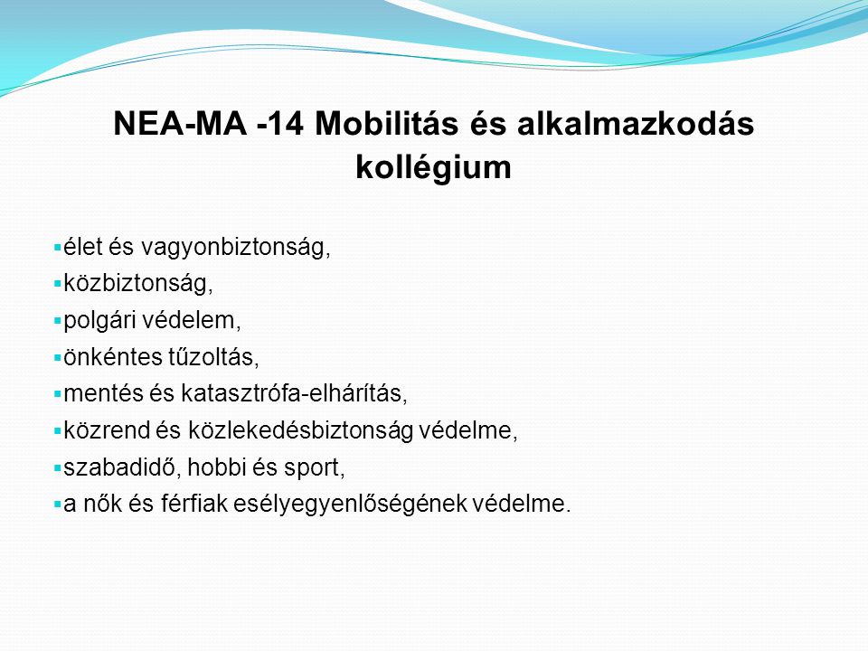 NEA-MA -14 Mobilitás és alkalmazkodás kollégium