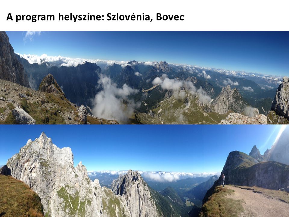 A program helyszíne: Szlovénia, Bovec