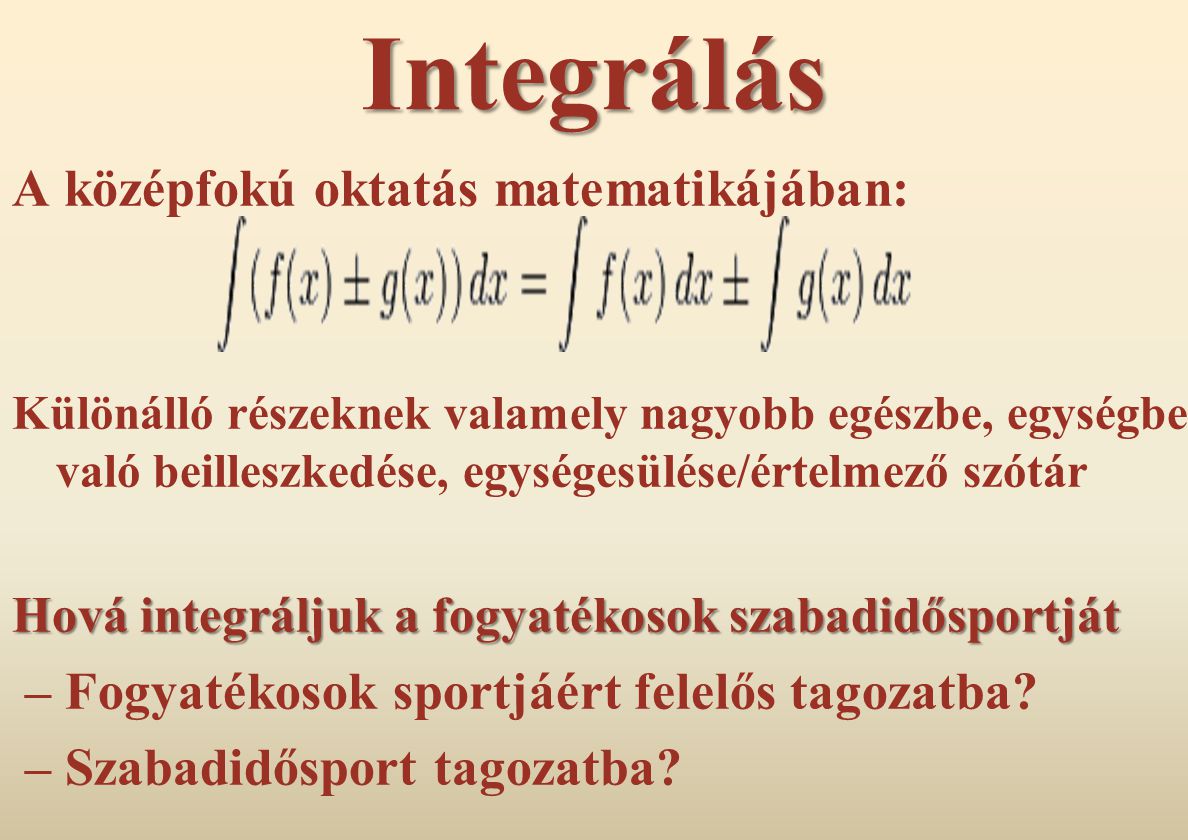 Integrálás A középfokú oktatás matematikájában: