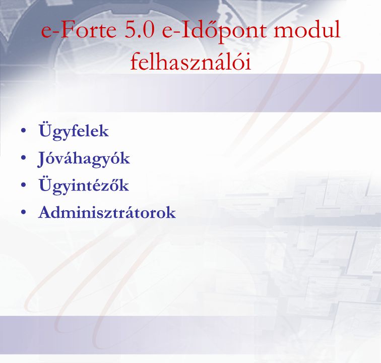 e-Forte 5.0 e-Időpont modul felhasználói