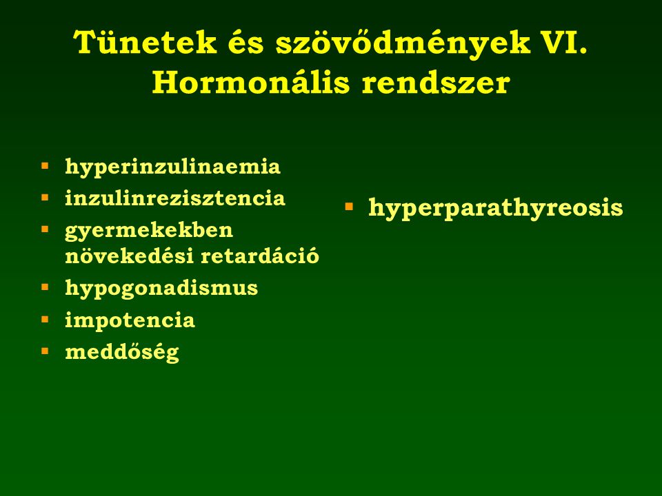 Tünetek és szövődmények VI. Hormonális rendszer
