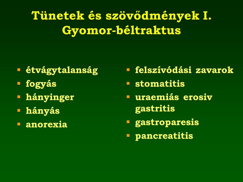 Tünetek és szövődmények I. Gyomor-béltraktus
