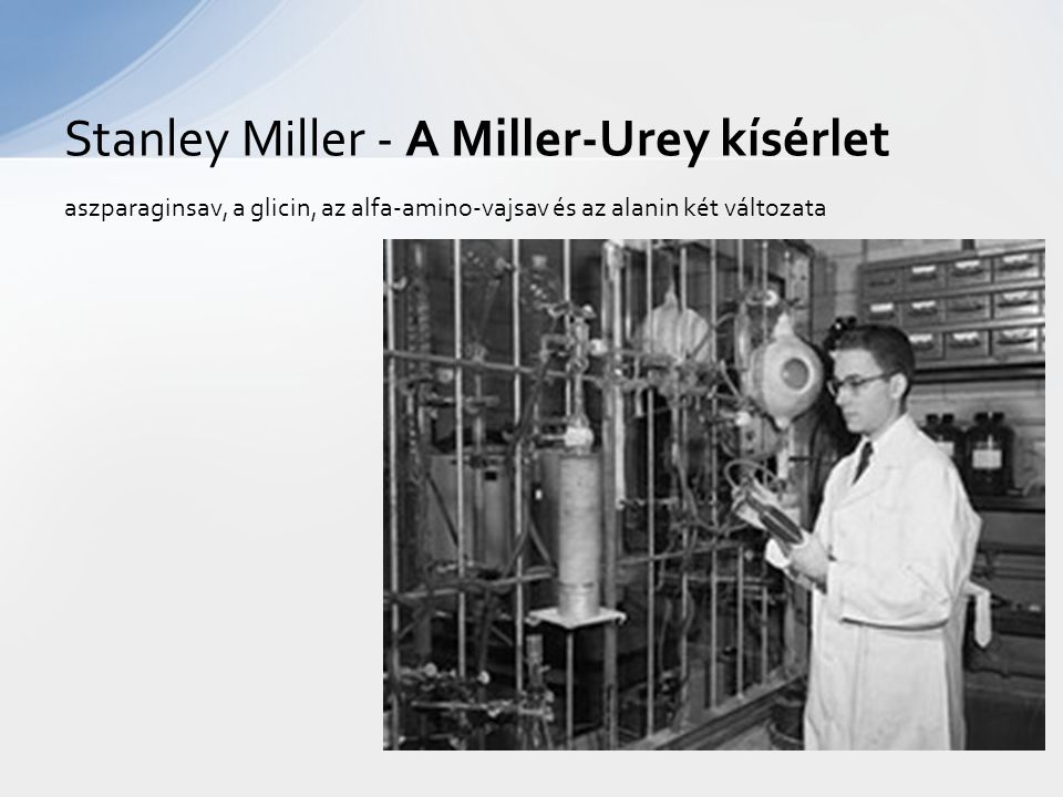 Stanley Miller - A Miller-Urey kísérlet