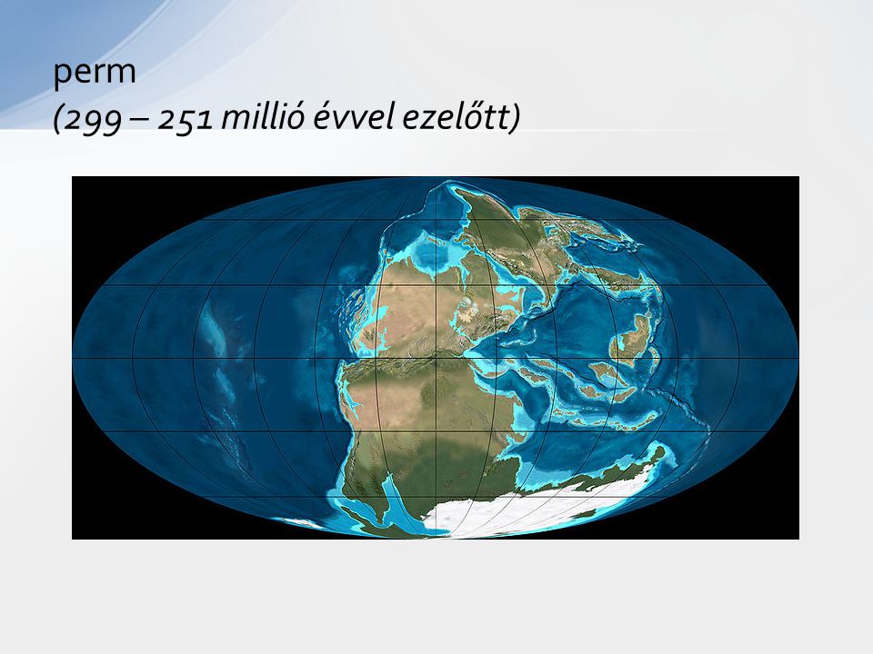 perm (299 – 251 millió évvel ezelőtt)