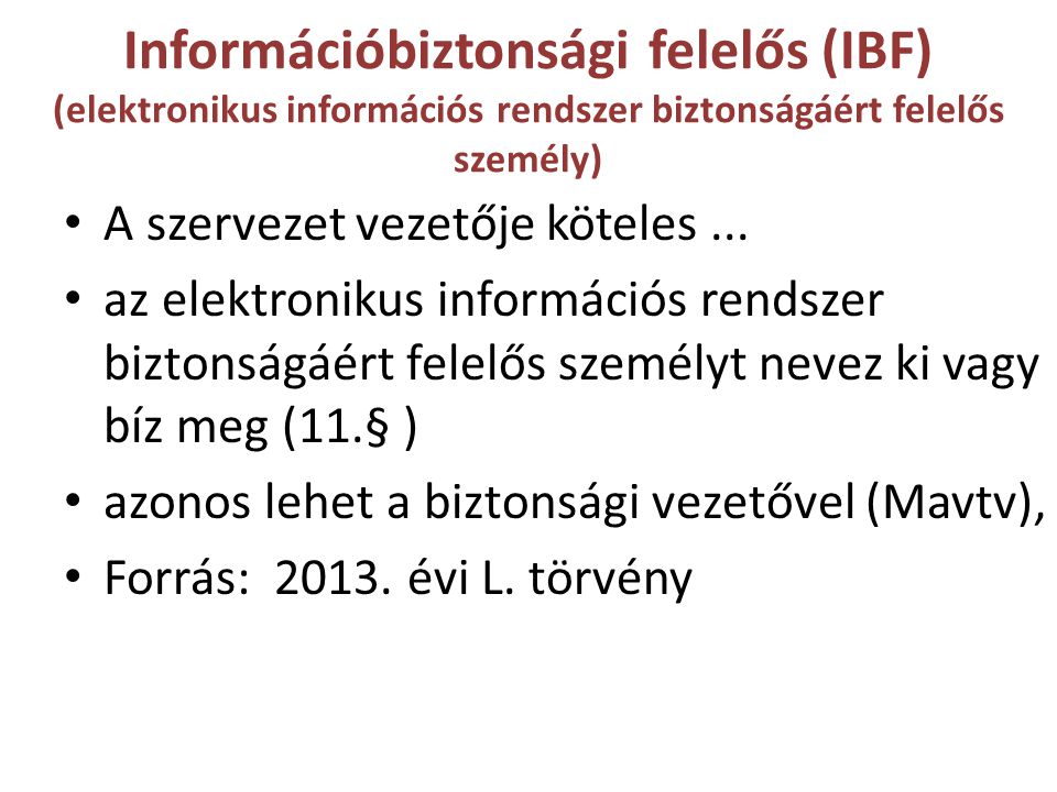 Információbiztonsági felelős (IBF) (elektronikus információs rendszer biztonságáért felelős személy)