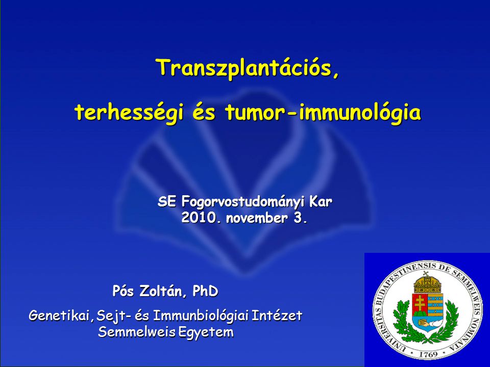 Transzplantációs, terhességi és tumor-immunológia