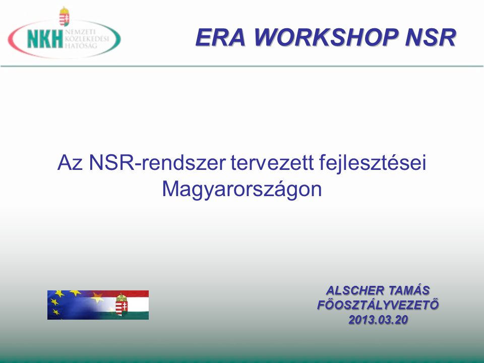 Az NSR-rendszer tervezett fejlesztései Magyarországon