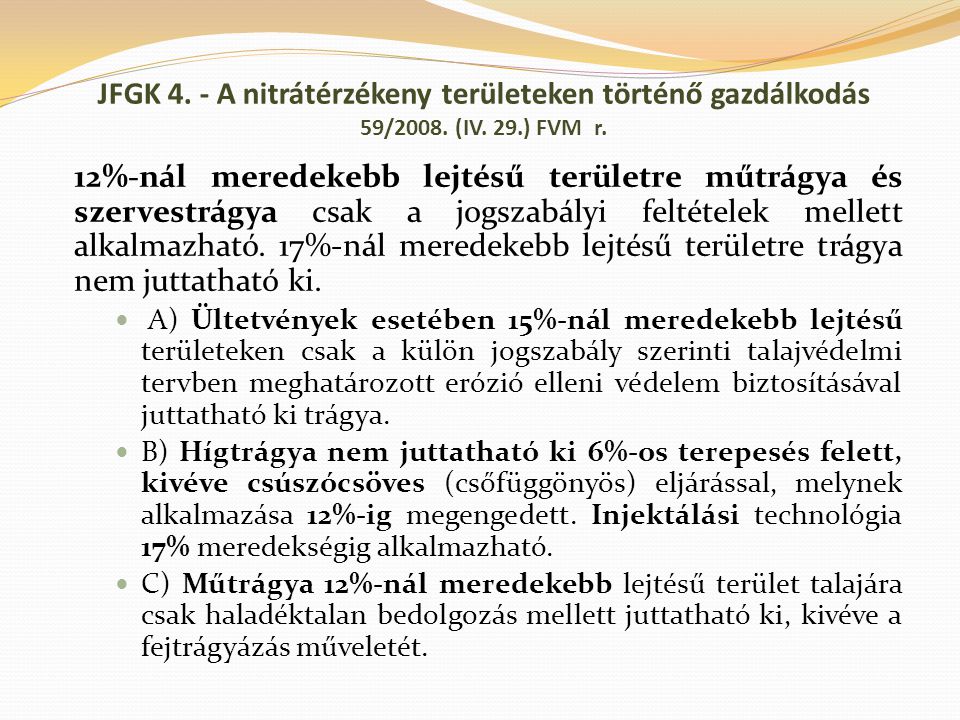 JFGK 4. - A nitrátérzékeny területeken történő gazdálkodás 59/2008. (IV. 29.) FVM r.