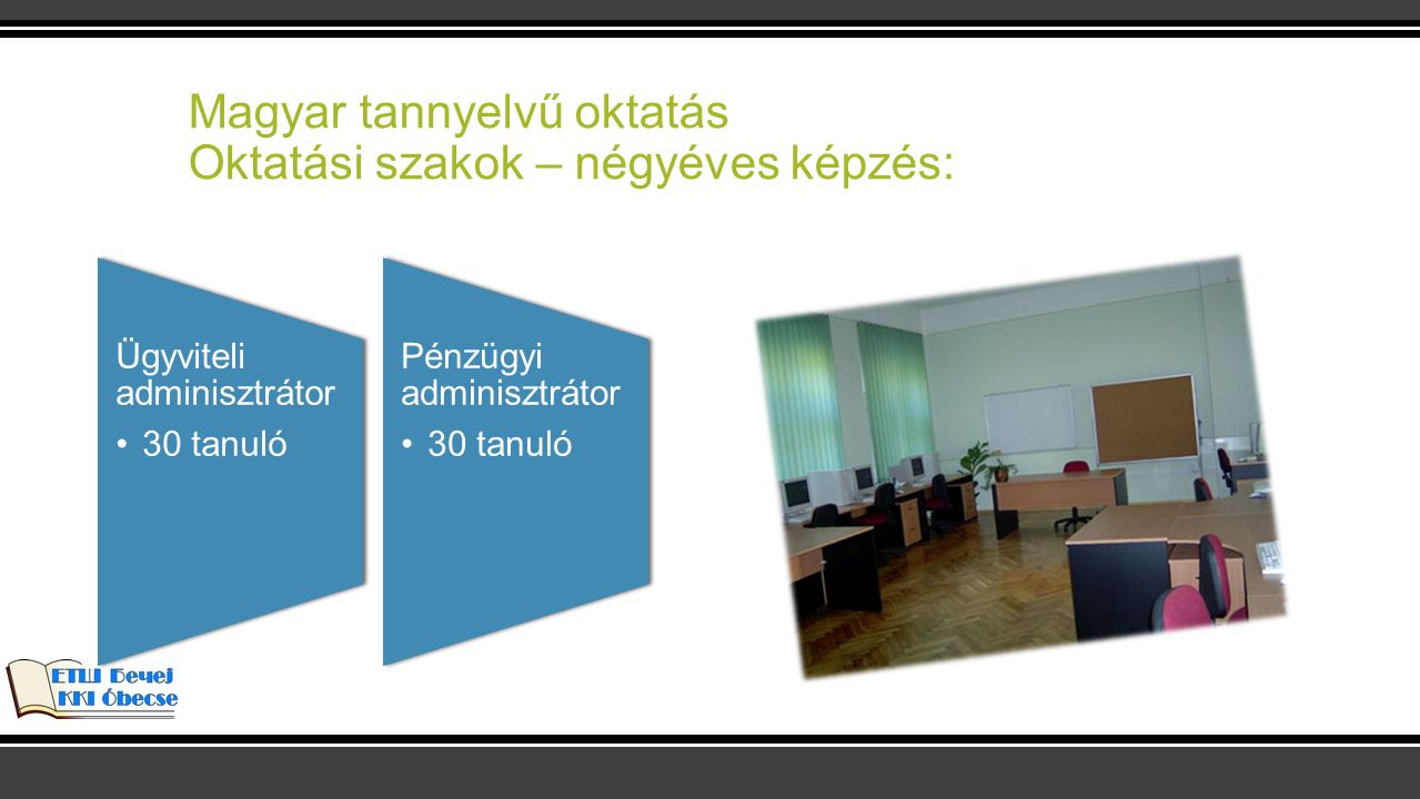 Magyar tannyelvű oktatás Oktatási szakok – négyéves képzés: