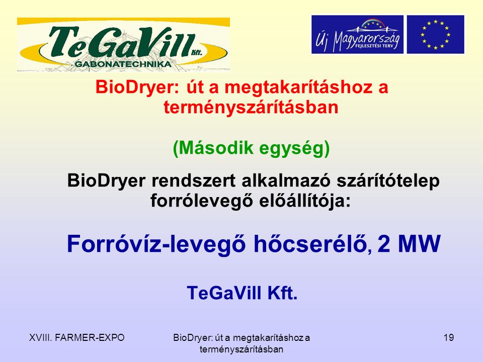 BioDryer: út a megtakarításhoz a terményszárításban (Második egység)