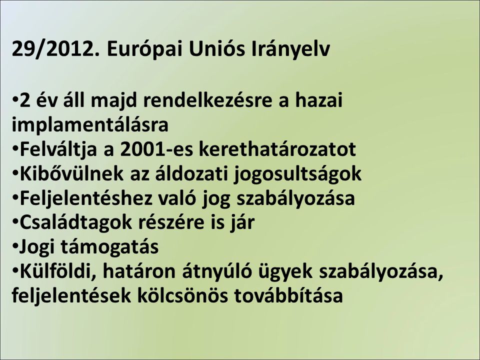 29/2012. Európai Uniós Irányelv