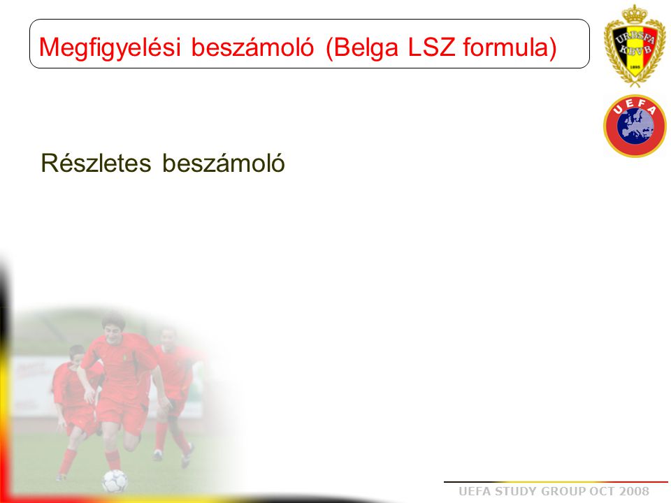 Megfigyelési beszámoló (Belga LSZ formula)