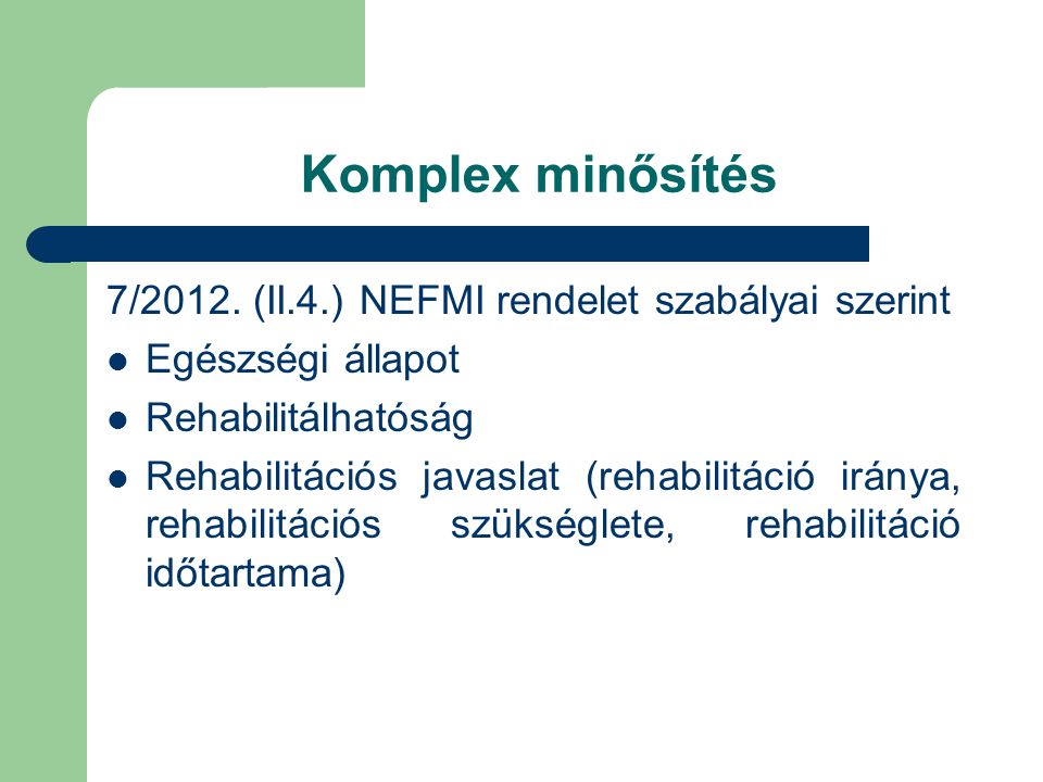 Komplex minősítés 7/2012. (II.4.) NEFMI rendelet szabályai szerint