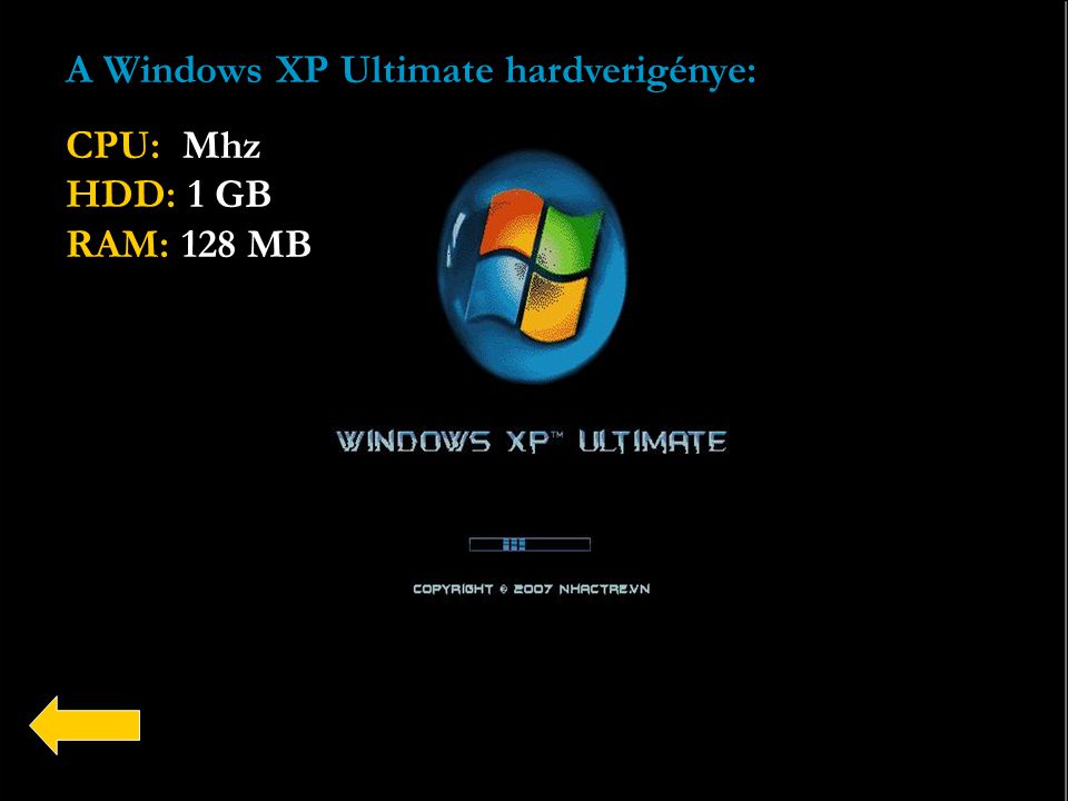 A Windows XP Ultimate hardverigénye: