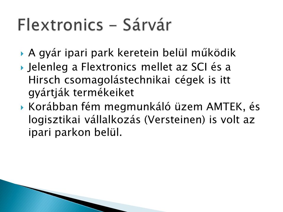 Flextronics - Sárvár A gyár ipari park keretein belül működik