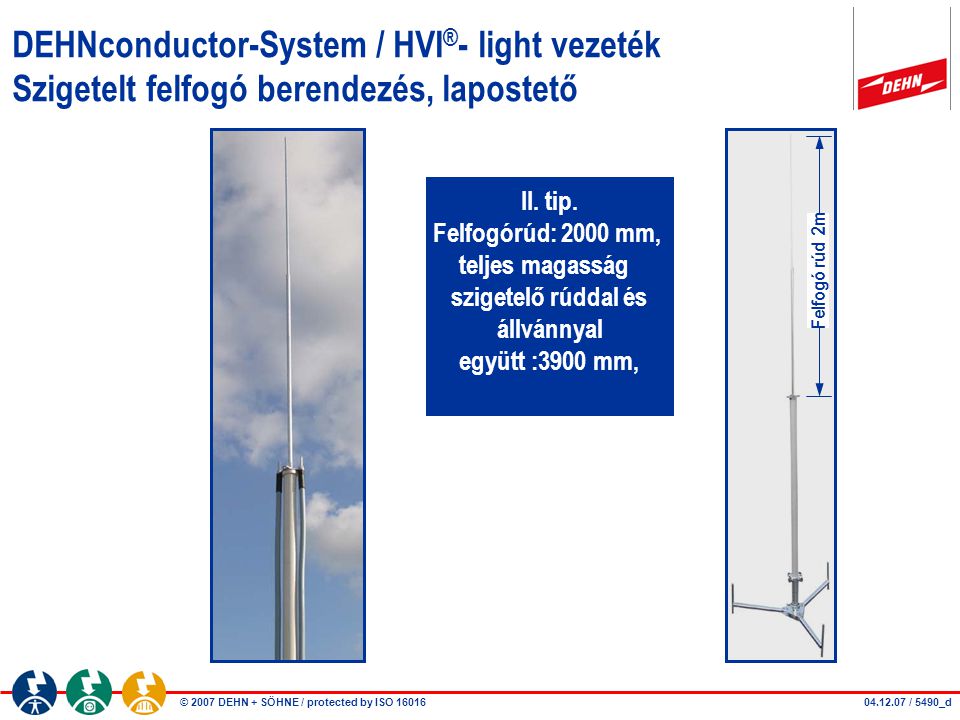 DEHNconductor-System / HVI®- light vezeték Szigetelt felfogó berendezés, lapostető