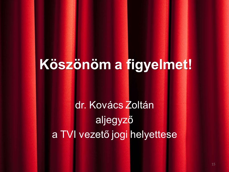 dr. Kovács Zoltán aljegyző a TVI vezető jogi helyettese