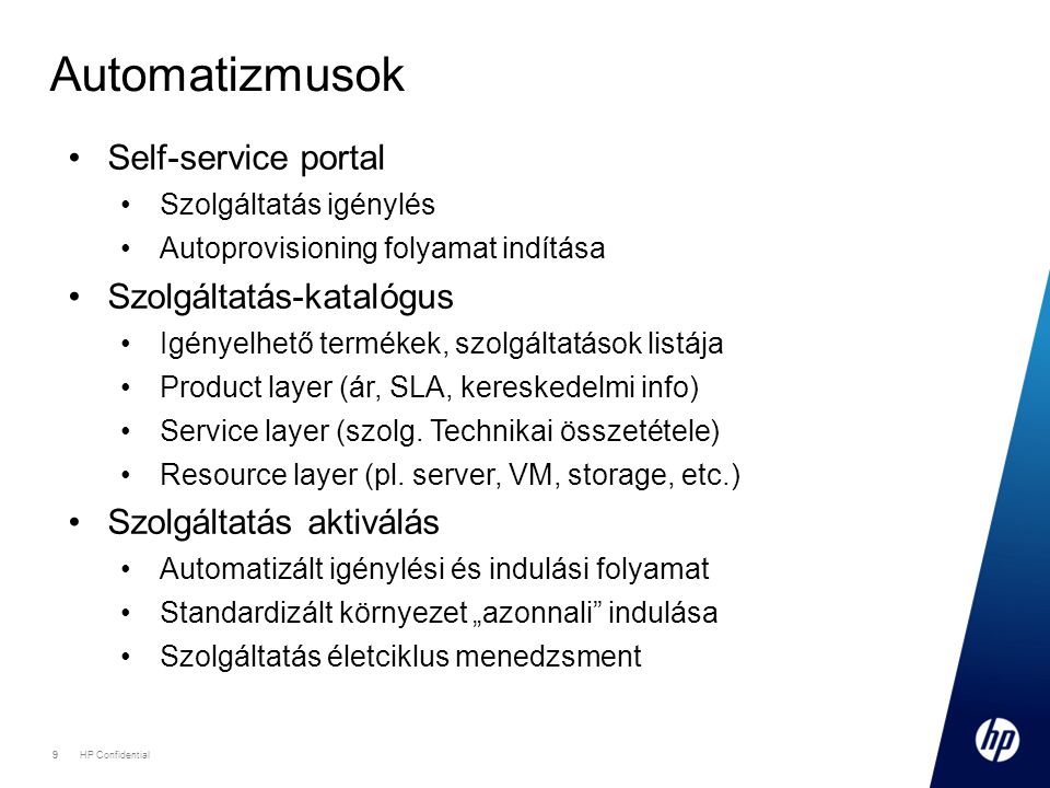 Automatizmusok Self-service portal Szolgáltatás-katalógus