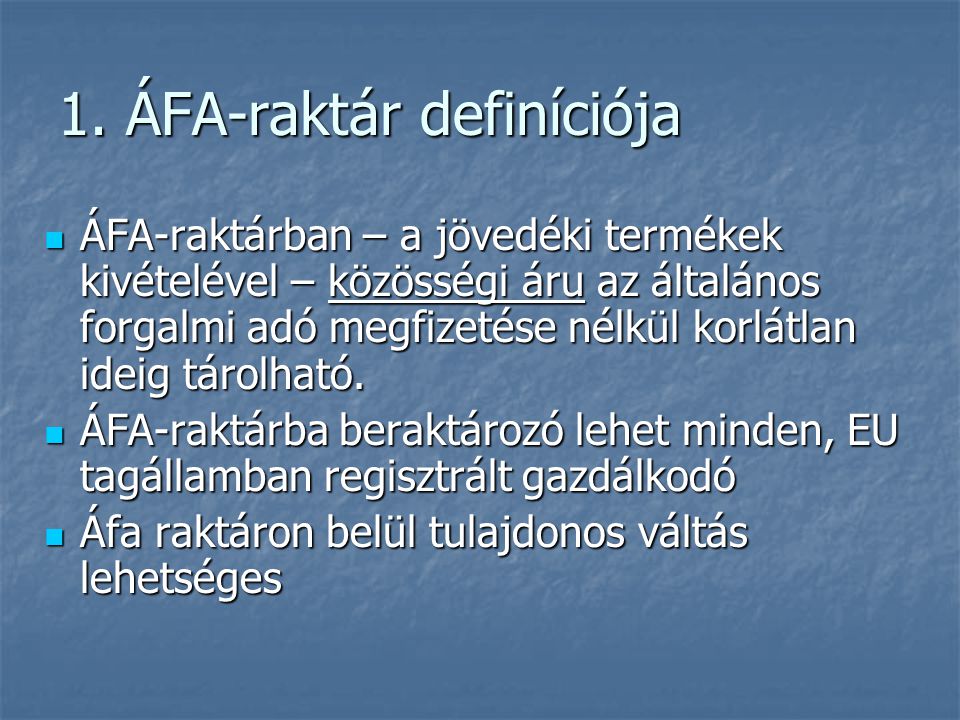1. ÁFA-raktár definíciója