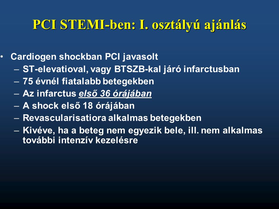 PCI STEMI-ben: I. osztályú ajánlás