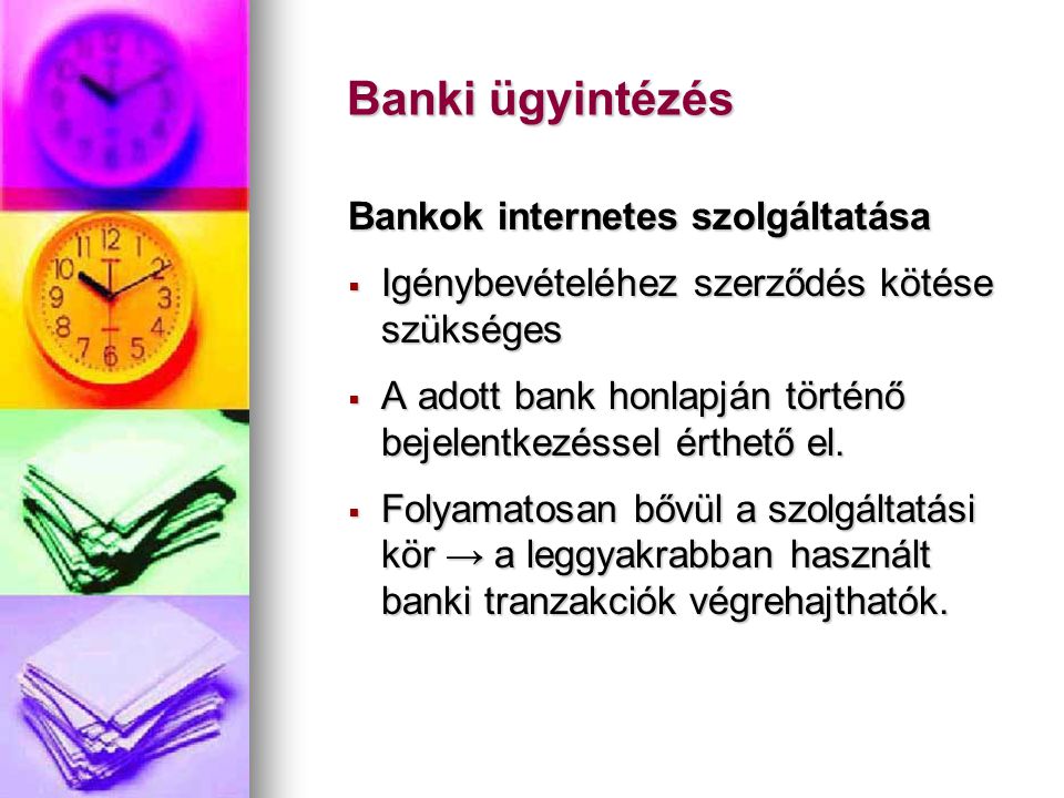 Banki ügyintézés Bankok internetes szolgáltatása