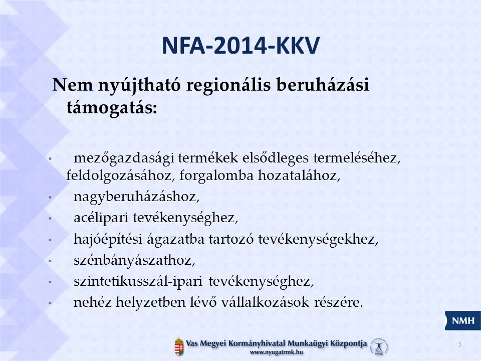 NFA-2014-KKV Nem nyújtható regionális beruházási támogatás: