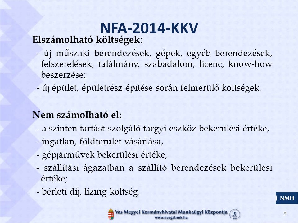NFA-2014-KKV Elszámolható költségek: Nem számolható el: