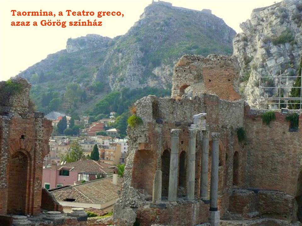 Taormina, a Teatro greco, azaz a Görög színház