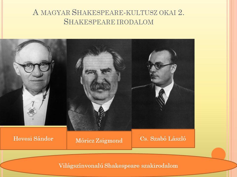 A magyar Shakespeare-kultusz okai 2. Shakespeare irodalom