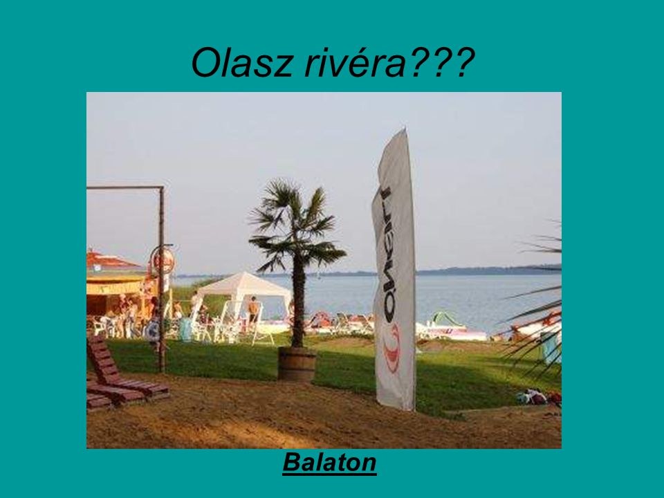 Olasz rivéra Balaton