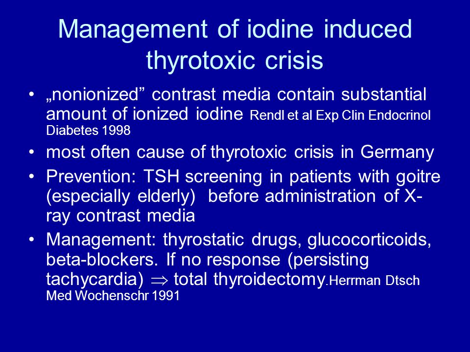 Management of iodine induced thyrotoxic crisis