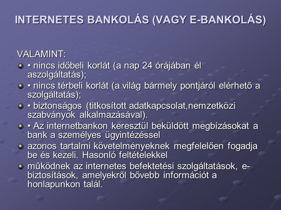 INTERNETES BANKOLÁS (VAGY E-BANKOLÁS)