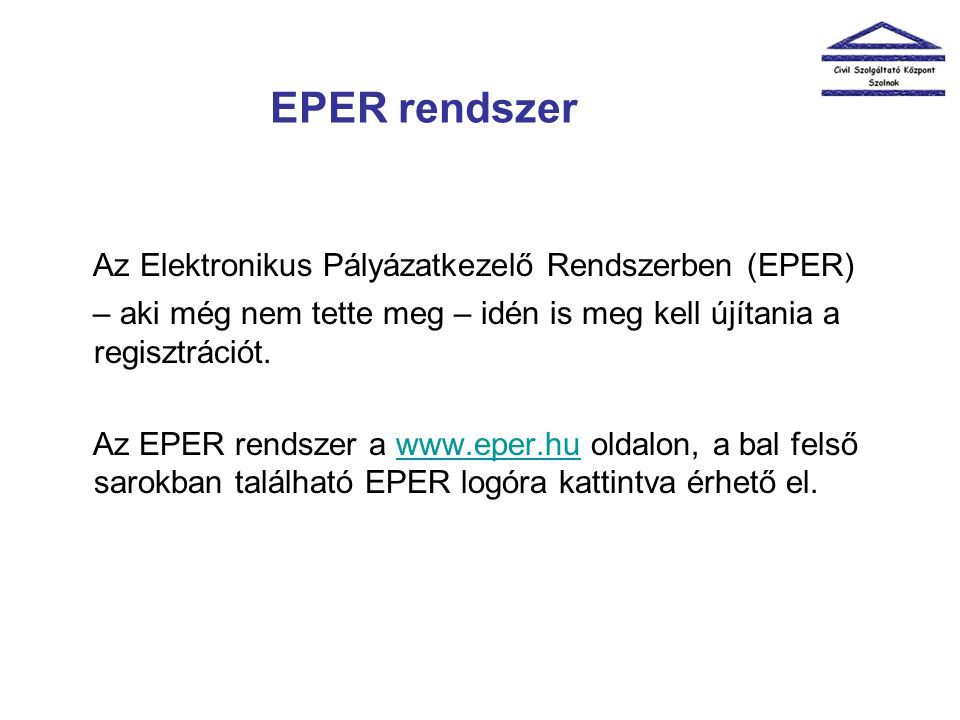 Az Elektronikus Pályázatkezelő Rendszerben (EPER)