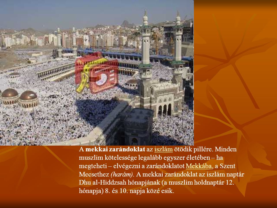 A mekkai zarándoklat az iszlám ötödik pillére