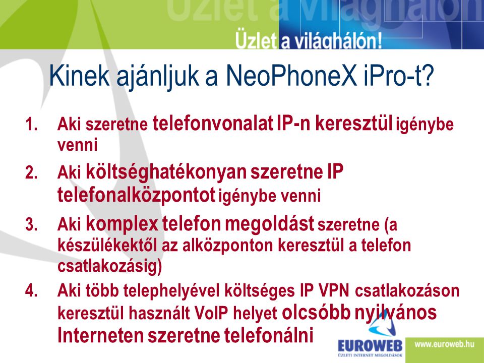 Kinek ajánljuk a NeoPhoneX iPro-t
