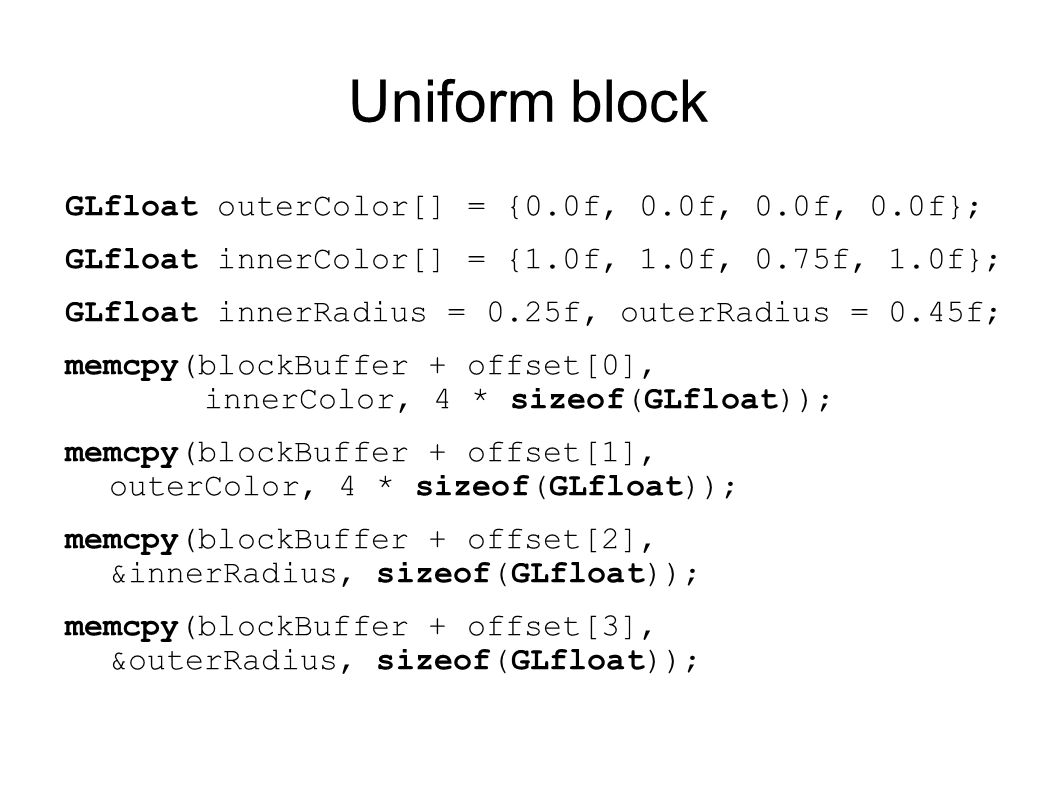 Uniform block GLfloat outerColor[] = {0.0f, 0.0f, 0.0f, 0.0f};