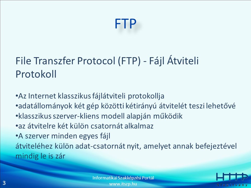 FTP File Transzfer Protocol (FTP) - Fájl Átviteli Protokoll