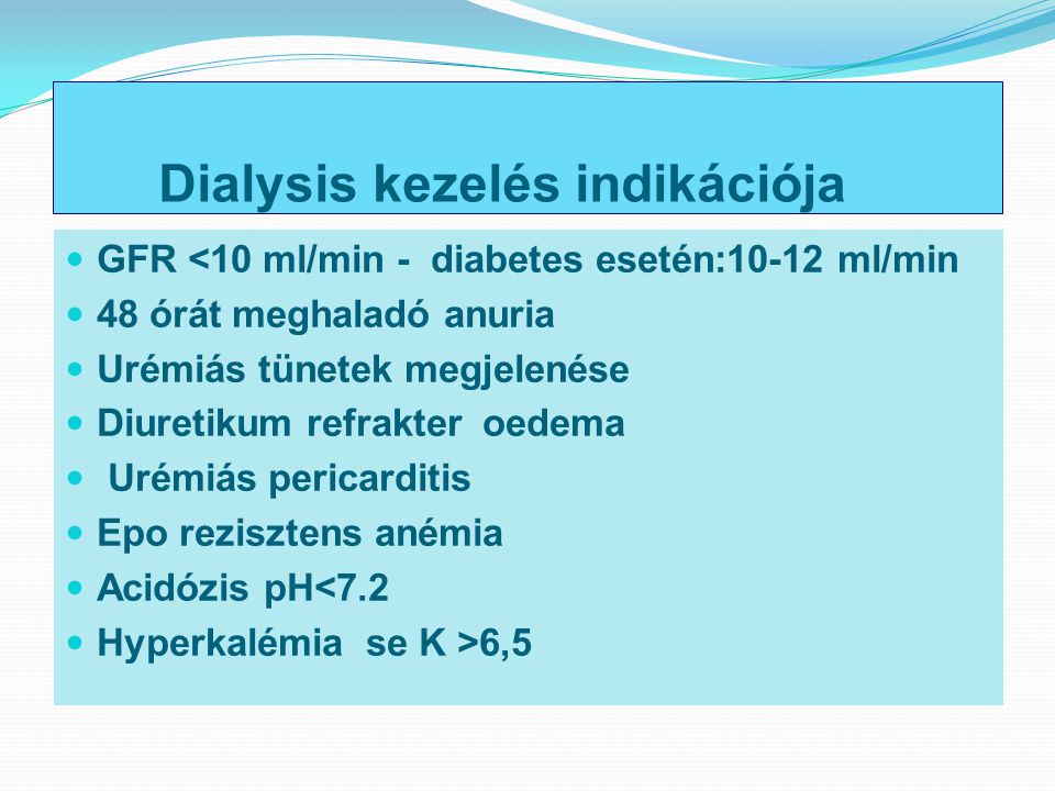 Dialysis kezelés indikációja