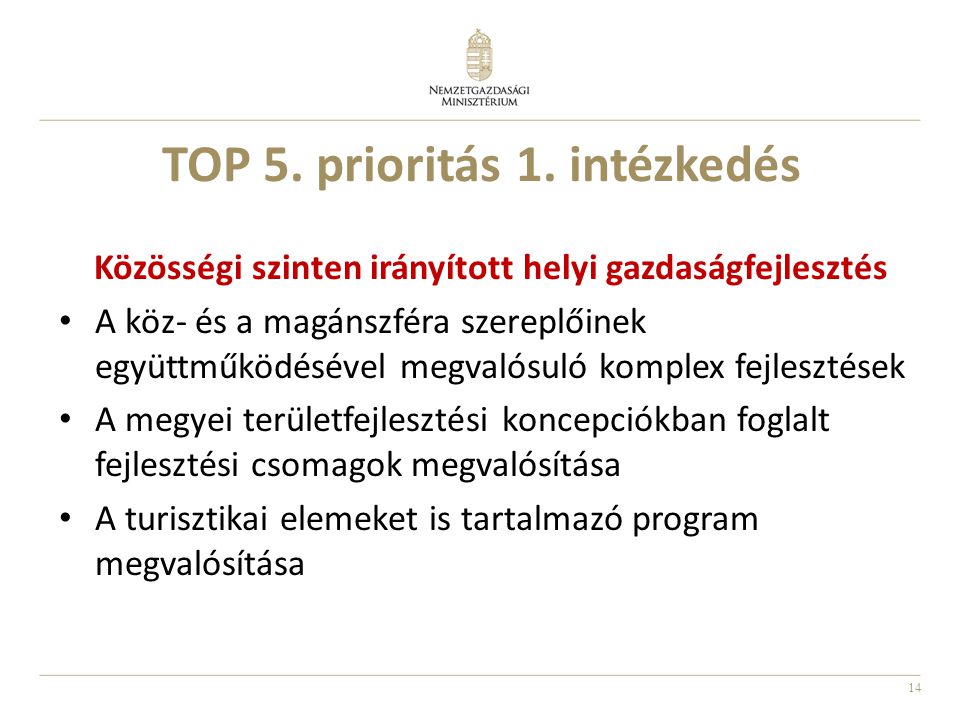 TOP 5. prioritás 1. intézkedés