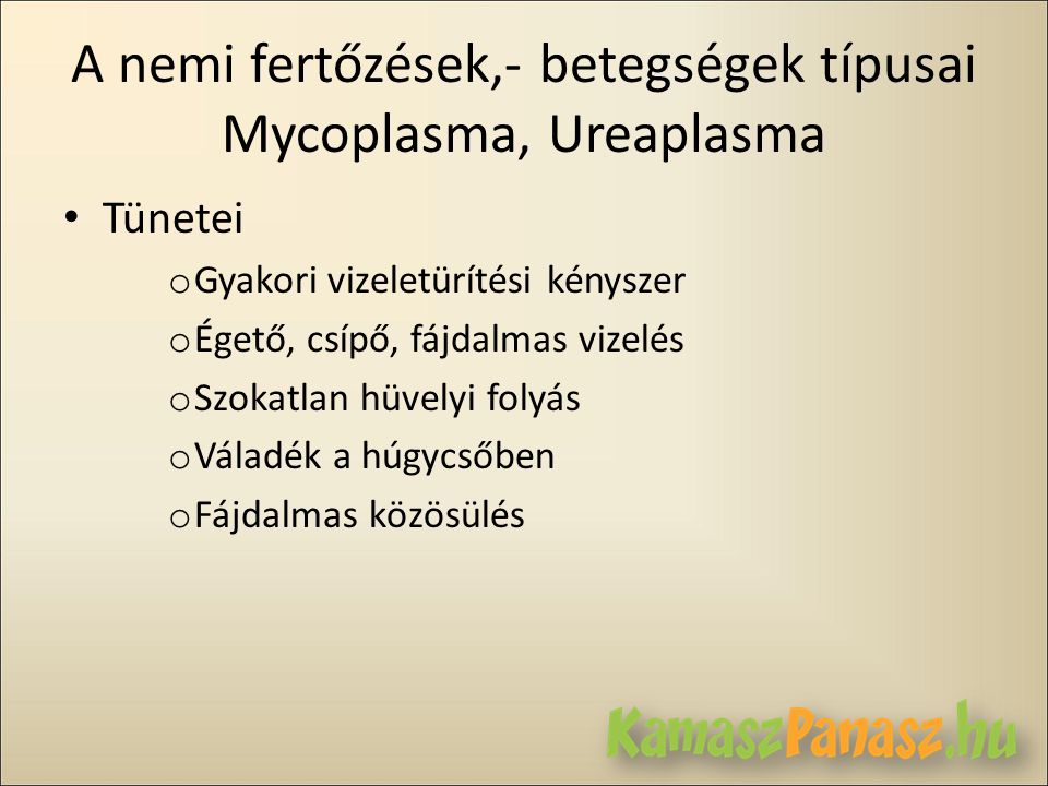 A nemi fertőzések,- betegségek típusai Mycoplasma, Ureaplasma