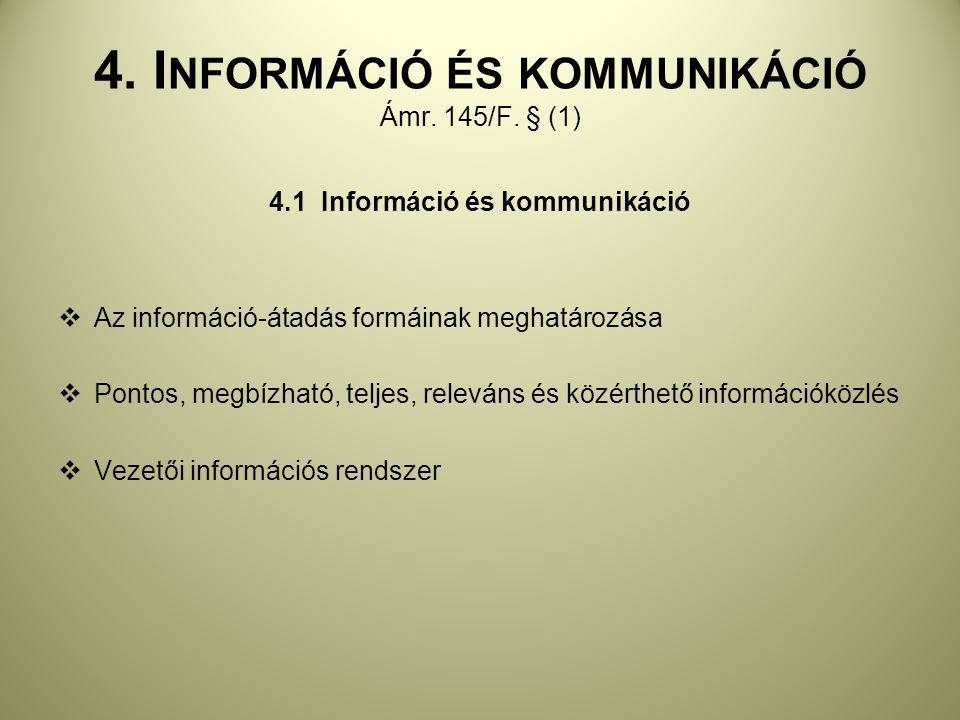 4. Információ és kommunikáció Ámr. 145/F. § (1)