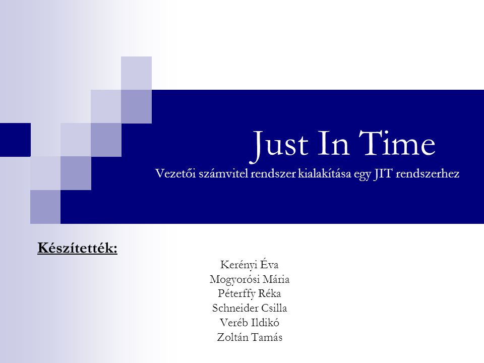 Just In Time Vezetői számvitel rendszer kialakítása egy JIT rendszerhez