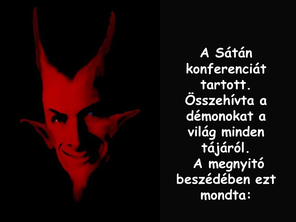 A Sátán konferenciát tartott.