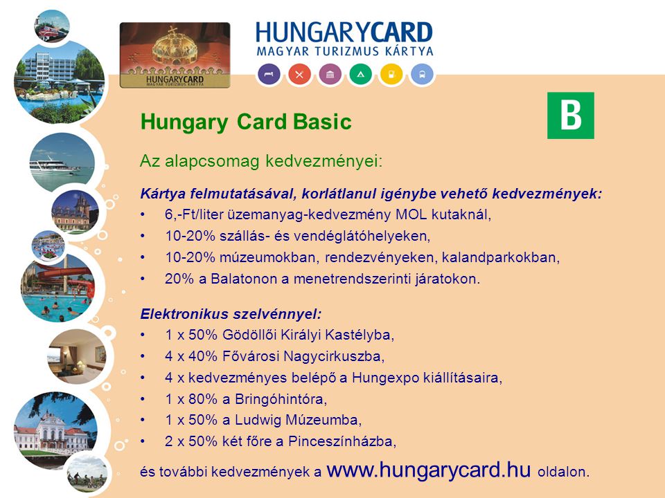 Hungary Card Basic Az alapcsomag kedvezményei: