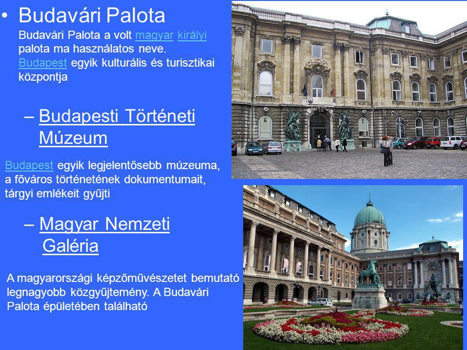 Budavári Palota Budavári Palota a volt magyar királyi palota ma használatos neve. Budapest egyik kulturális és turisztikai központja