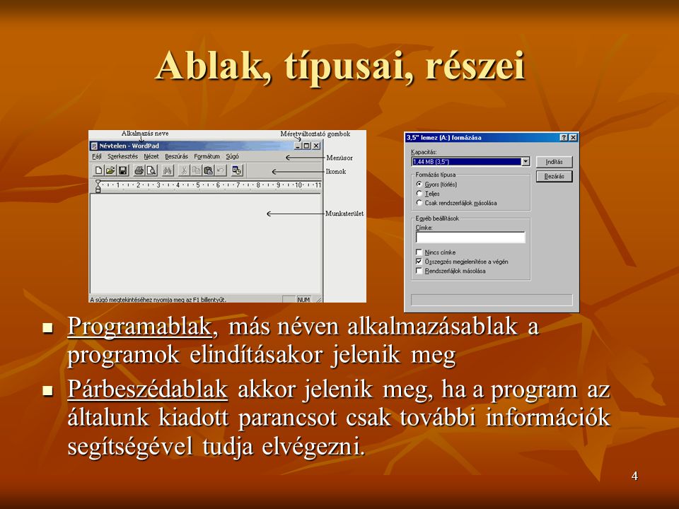 Ablak, típusai, részei Programablak, más néven alkalmazásablak a programok elindításakor jelenik meg.