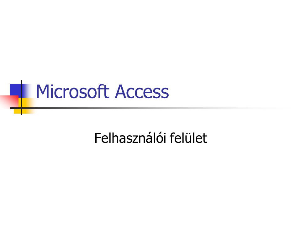 Microsoft Access Felhasználói felület