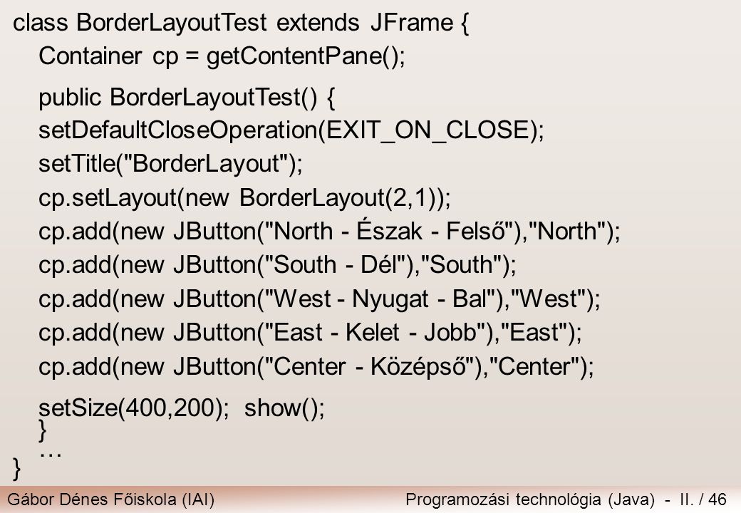 class BorderLayoutTest extends JFrame {
