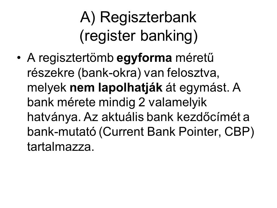 A) Regiszterbank (register banking)