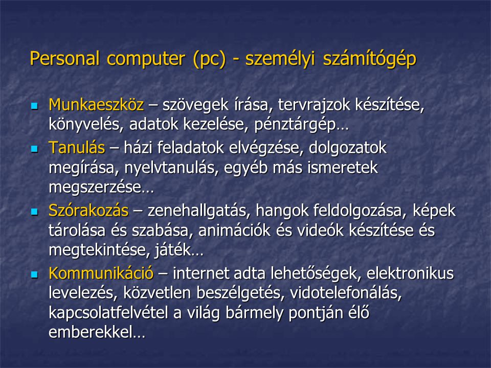 Personal computer (pc) - személyi számítógép